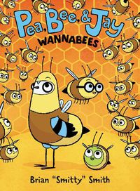 Cover image for Pea, Bee, & Jay #2: Wannabees