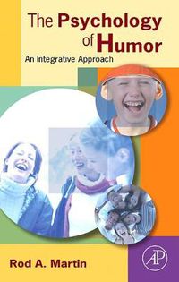 Cover image for The Psychology of Humor: An Integrative Approach