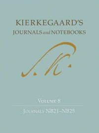 Cover image for Kierkegaard's Journals and Notebooks, Volume 8: Journals NB21-NB25