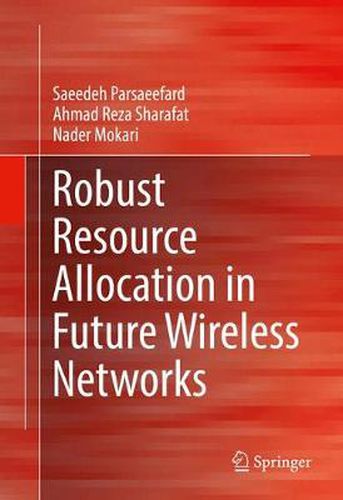 Cover image for Robust Resource Allocation in Future Wireless Networks