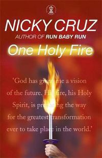 Cover image for One Holy Fire: Let the Spirit Ignite Your Soul