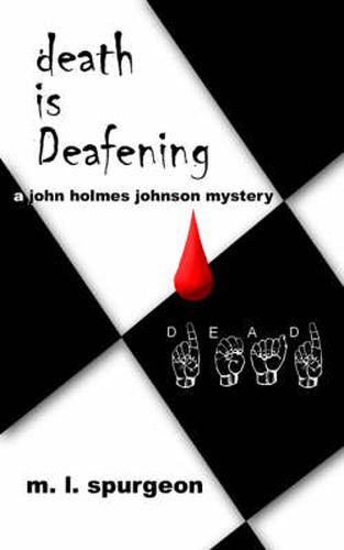 Cover image for Death Is Deafening: A John Holmes Johnson Mystery