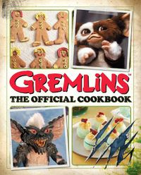 Cover image for Gremlins: The Official Cookbook