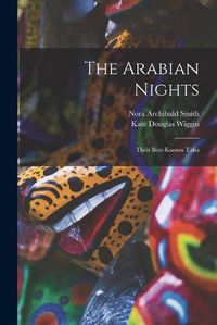 Cover image for The Arabian Nights [microform]: Their Best-known Tales