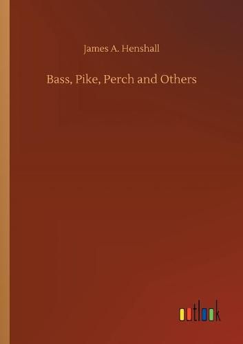 Bass, Pike, Perch and Others