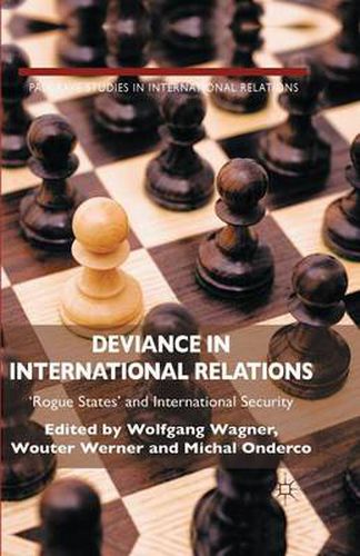 Cover image for Deviance in International Relations: 'Rogue States' and International Security