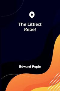 Cover image for The Littlest Rebel