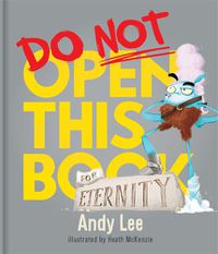 Cover image for Do Not Open This Book for Eternity