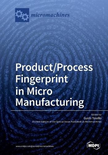 Cover image for Product/Process Fingerprint in Micro Manufacturing