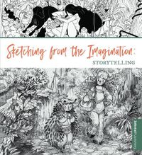 Cover image for Sketching from the Imagination: Storytelling