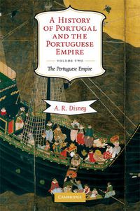 Cover image for A History of Portugal and the Portuguese Empire: From Beginnings to 1807