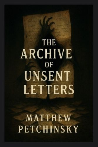 Cover image for The Archive of Unsent Letters