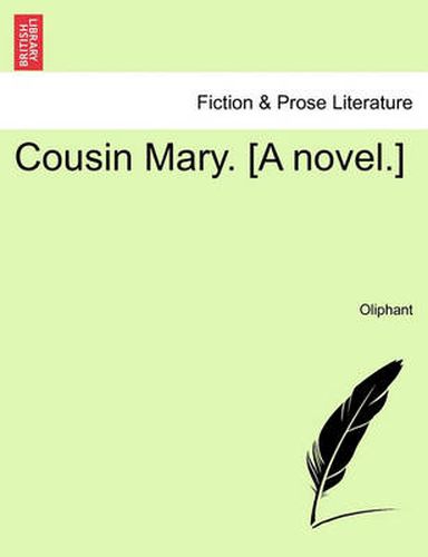 Cover image for Cousin Mary. [A Novel.]