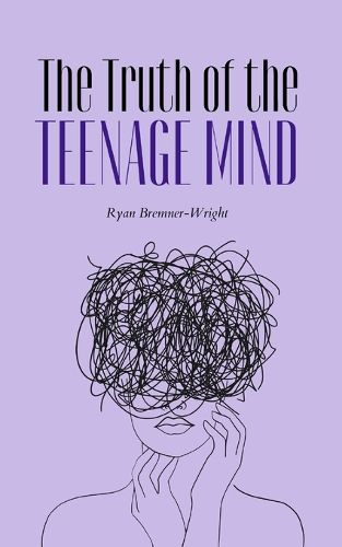 Cover image for The Truth of the Teenage Mind