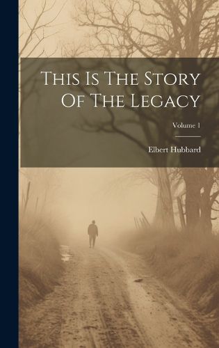 Cover image for This Is The Story Of The Legacy; Volume 1