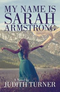 Cover image for My Name is Sarah Armstrong