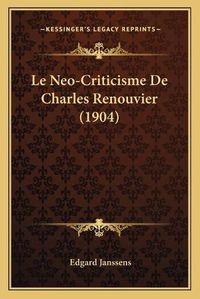 Cover image for Le Neo-Criticisme de Charles Renouvier (1904)