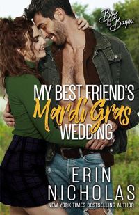 Cover image for My Best Friend's Mardi Gras Wedding (Boys of the Bayou Book 1)