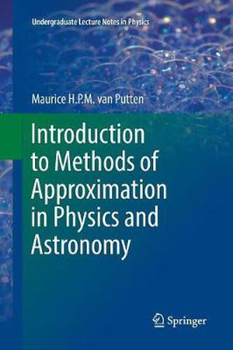 Cover image for Introduction to Methods of Approximation in Physics and Astronomy