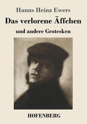 Das verlorene AEffchen: und andere Grotesken