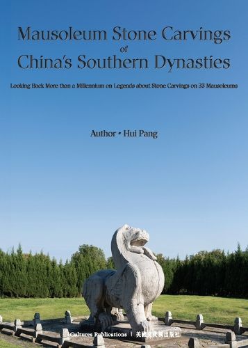 Cover image for Mausoleum Stone Carvings of China's Southern Dynasties