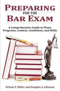 Cover image for Preparing for the Bar Exam: A Comprehensive Guide to Plans, Programs, Content, Conditions, and Skills