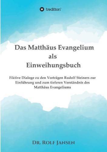 Das Matthaus Evangelium als Einweihungsbuch