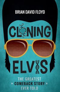 Cover image for Cloning Elvis