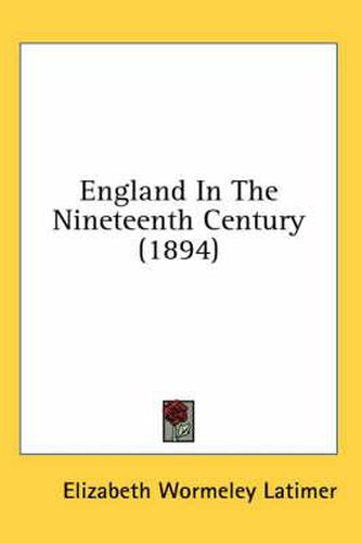 England in the Nineteenth Century (1894)