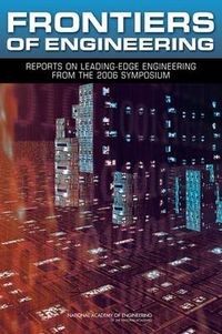 Cover image for Frontiers of Engineering: Reports on Leading-Edge Engineering from the 2006 Symposium