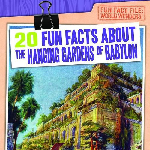 20 Fun Facts about the Hanging Gardens of Babylon