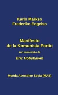 Cover image for Manifesto de la Komunista Partio: kun enkonduko de Eric Hobsbawm