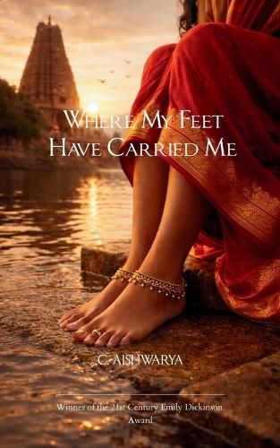 Cover image for Where My Feet Have Carried Me Hunger, Heart, and Homes I have loved