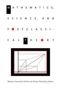 Cover image for Mathematics, Science, and Postclassical Theory