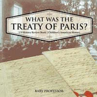 Cover image for What was the Treaty of Paris? US History Review Book Children's American History
