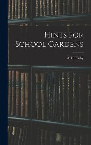 Cover image for Hints for School Gardens