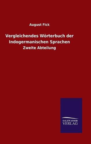 Cover image for Vergleichendes Woerterbuch der Indogermanischen Sprachen: Zweite Abteilung