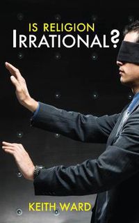 Cover image for Is Religion Irrational?