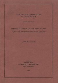 Cover image for Spanish Majolica in the New World: Types of the Sixteenth to Eighteenth Centuries