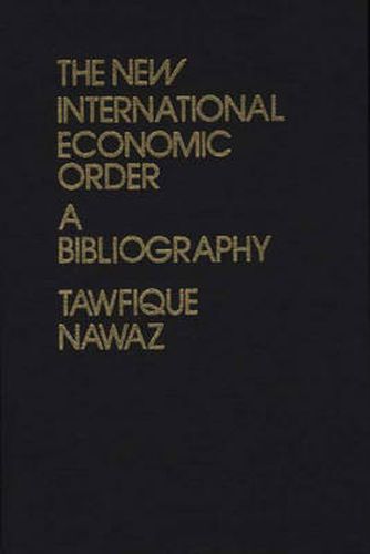 Cover image for The New International Economic Order: A Bibliography