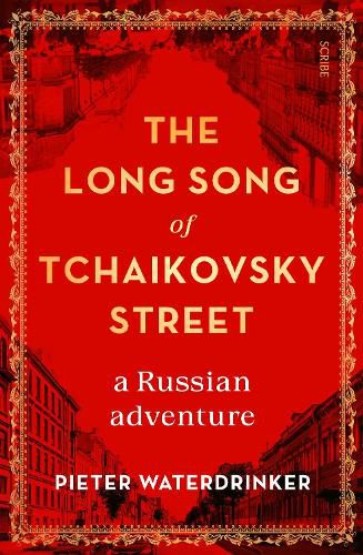 Cover image for The Long Song of Tchaikovsky Street: a Russian adventure