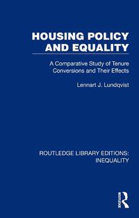 Cover image for Housing Policy and Equality: A Comparative Study of Tenure Conversions and Their Effects