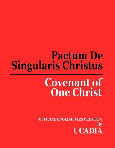 Cover image for Pactum De Singularis Christus (Covenant of One Christ)