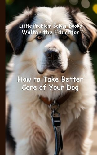 Cover image for How to Take Better Care of Your Dog