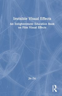 Cover image for Invisible Visual Effects