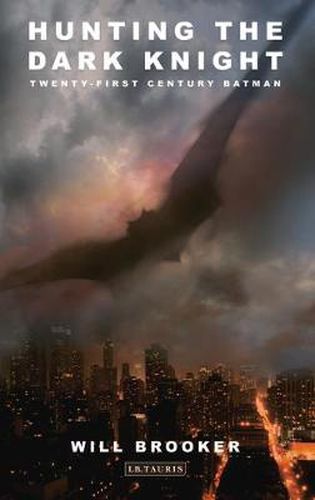 Cover image for Hunting the Dark Knight: Twenty-First Century Batman