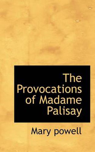 Cover image for The Provocations of Madame Palisay