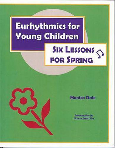 Eurhythmics for Young Children: Six Lessons for Spring