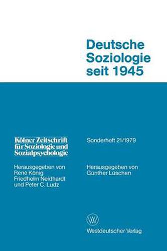 Cover image for Deutsche Soziologie Seit 1945: Entwicklungsrichtungen Und Praxisbezug