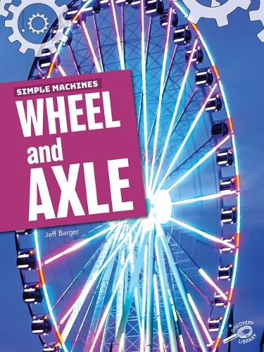 Cover image for Simple Machines Wheel and Axle